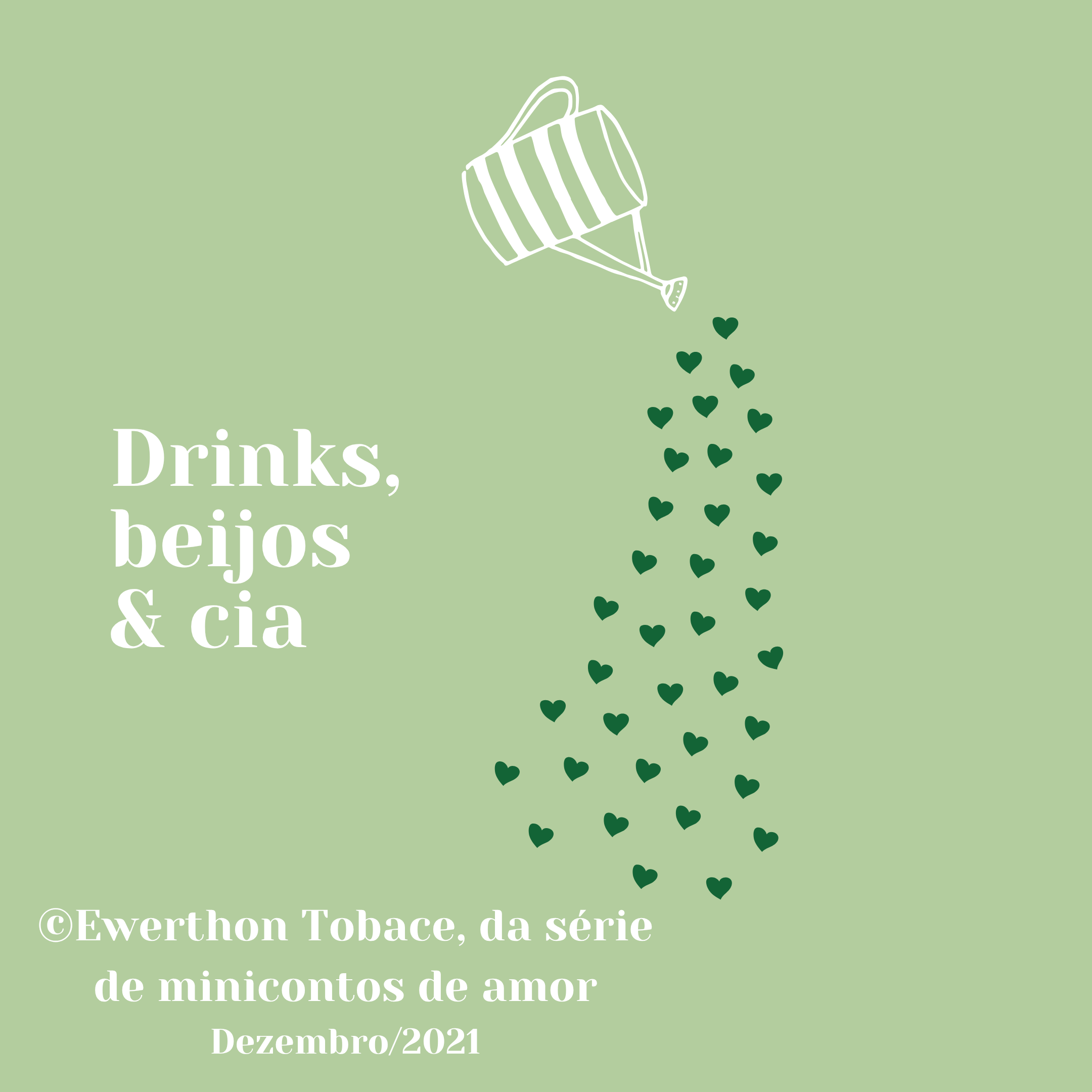 Arte de Drinks, beijos & cia., com um regador espalhando corações